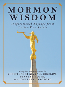 Christopher Kimball Bigelow - Mormon Wisdom