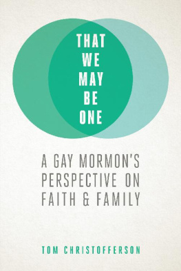 Tom Christofferson - That We May Be One: A Gay Mormon’s Perspective on Faith and Family