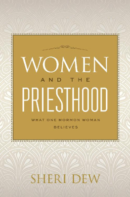 Sheri Dew Women and the Priesthood: What One Mormon Woman Believes