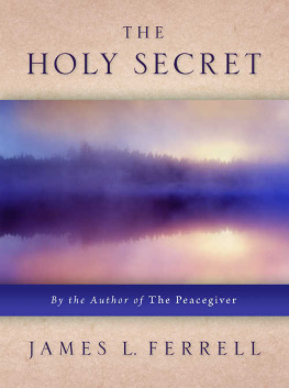 James L. Ferrell The Holy Secret