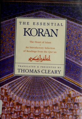 Thomas Cleary - The Essential Koran: The Heart of Islam