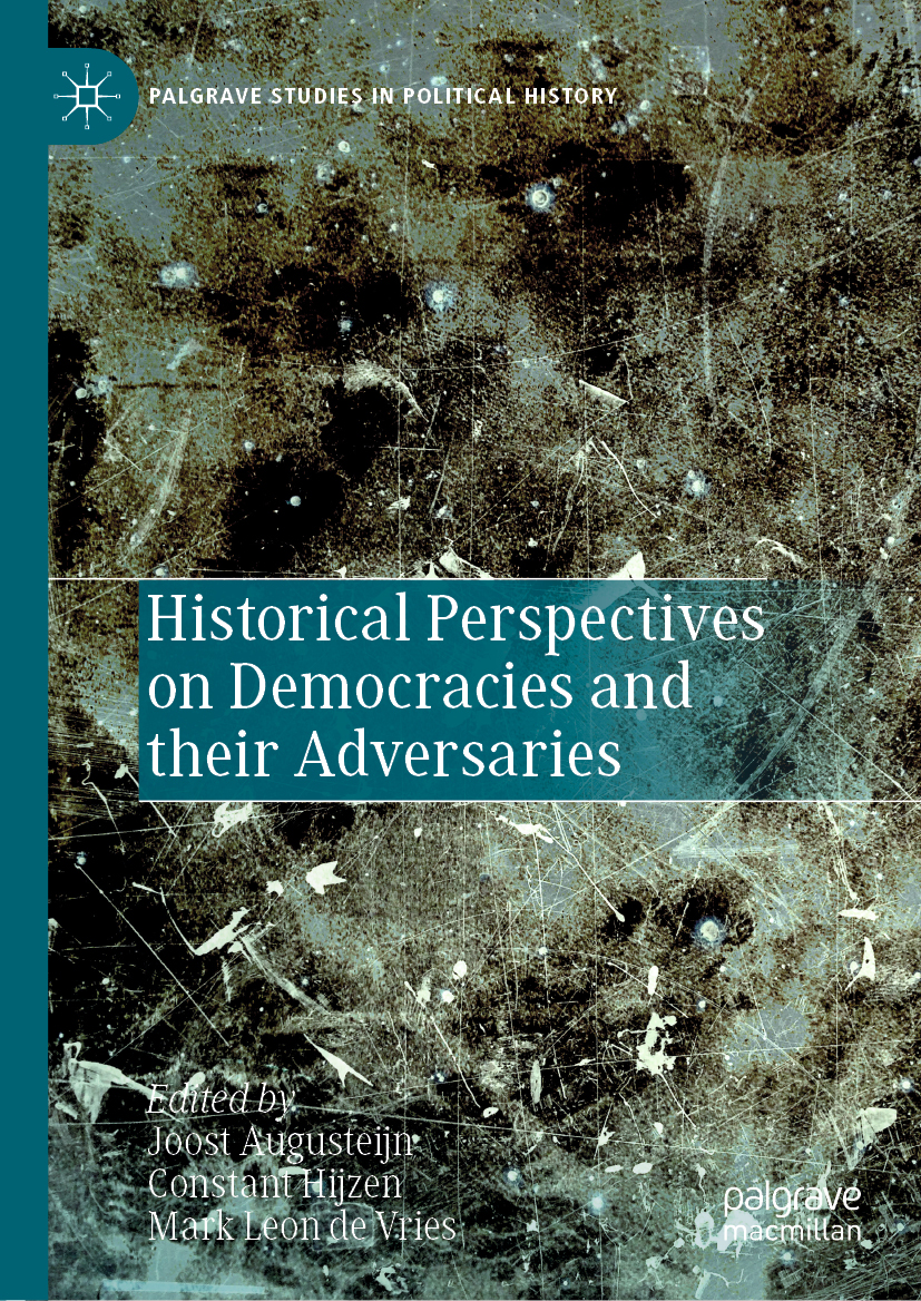 Palgrave Studies in Political History Series Editors Henk te Velde Leiden - photo 1