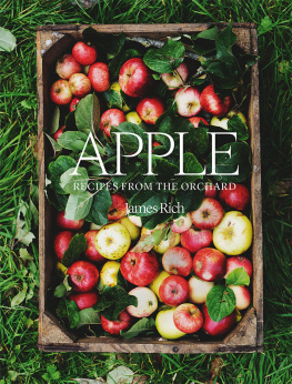 James Rich - Apple: Recipes from the Orchard