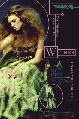 Lauren DeStefano - Wither (The Chemical Garden Trilogy)