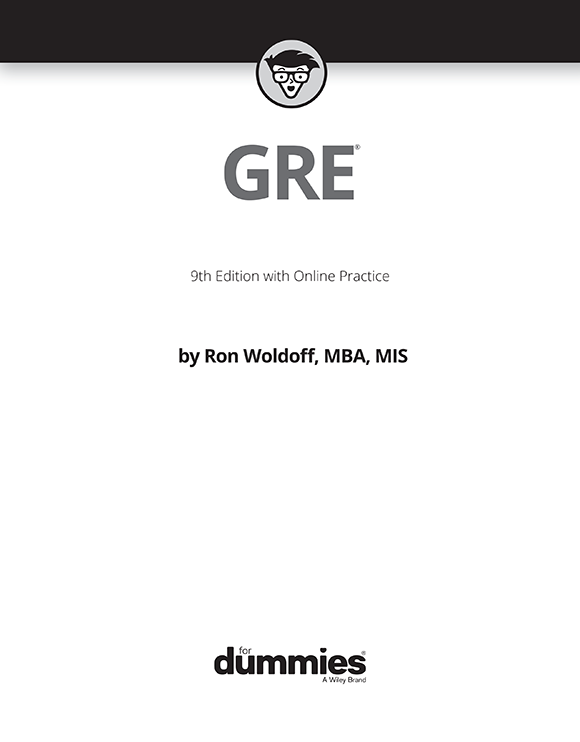 GRE For Dummies 9th Edition with Online Practice Published by John Wiley - photo 2