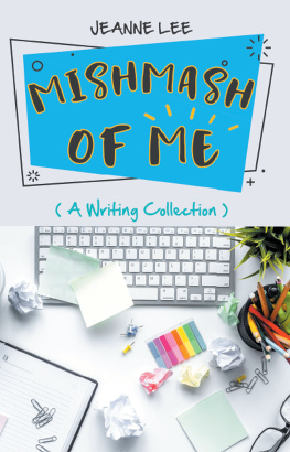 Jeanne Lee - Mishmash of Me: A Writing Collection