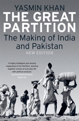 Yasmin Khan - The Great Partition: The Making of India and Pakistan, New Edition