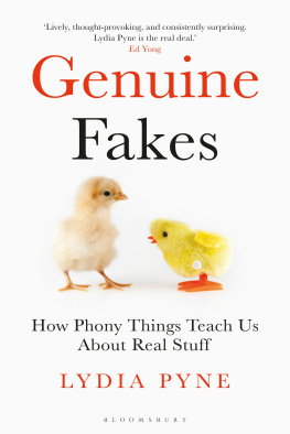 Lydia Pyne - Genuine Fakes: How Phony Things Teach Us About Real Stuff