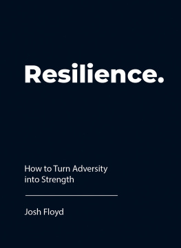 Josh Floyd - Resilience: How To Turn Adversity Into Strength