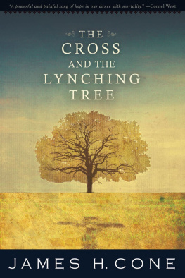 James H. Cone The Cross and the Lynching Tree