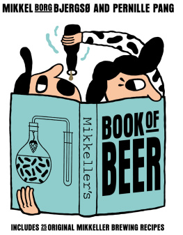 Mikkel Borg Bjergsø - Mikkeller’s Book of Beer