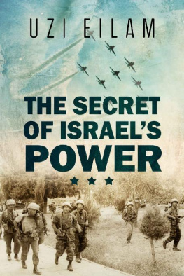 Uzi Eilam - The Secret of Israel’s Power