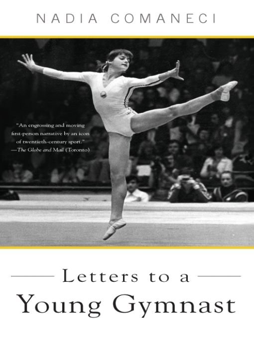 Table of Contents Praise for Letters to a Young Gymnast A story told - photo 1