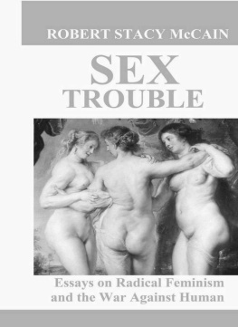 Robert Stacy McCain - Sex Trouble: Essays on Radical Feminism and the War Against Human Nature