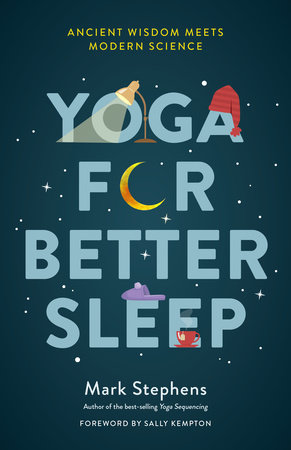 Praise for Yoga for Better Sleep With an in-depth presentation of the nature - photo 1