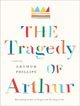 Arthur Phillips - The Tragedy of Arthur