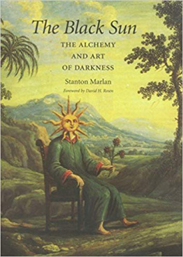 Stanton Marlan - The Black Sun: The Alchemy and Art of Darkness