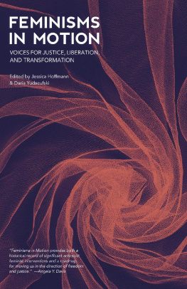 Jessica Hoffmann and Daria Yudacufski Feminisms in Motion: Voices for Justice, Liberation, and Transformation