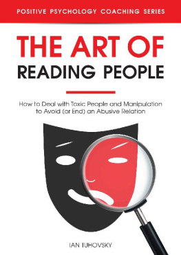 Ian Tijhosky The Art of Reading People: How to Deal with Toxic People and Manipulation to Avoid (or End) an Abusive Relation