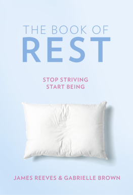 James Reeves - The Book of Rest: Stop Striving. Start Being.