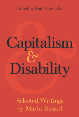 Marta Russell and Keith Rosenthal Capitalism and Disability