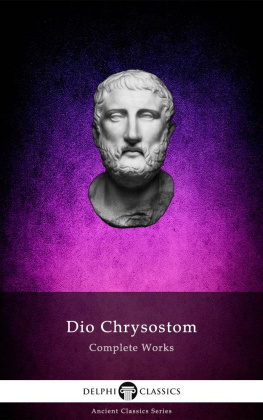 Chrysostom - Delphi Complete Works of Dio Chrysostom