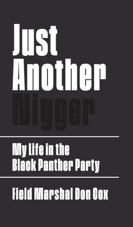 Field Marshal Don Cox Just Another Nigger: My Life in the Black Panther Party