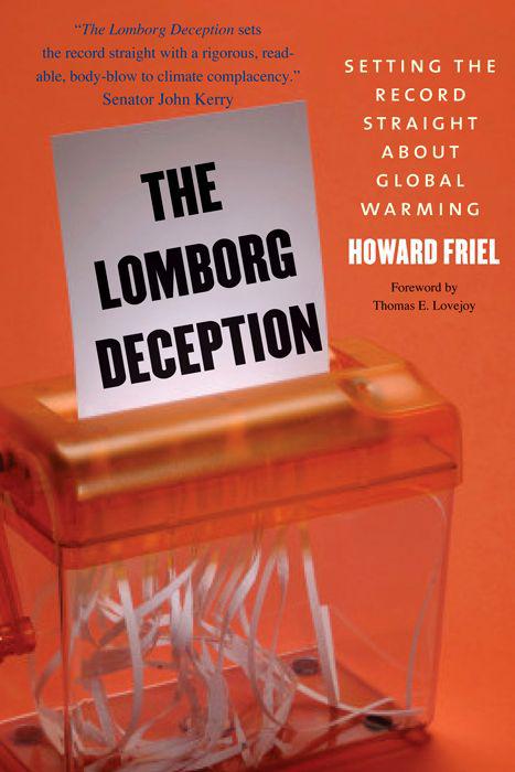 Praise for The Lomborg Deception The Lomborg Deception by Howard Friel - photo 1