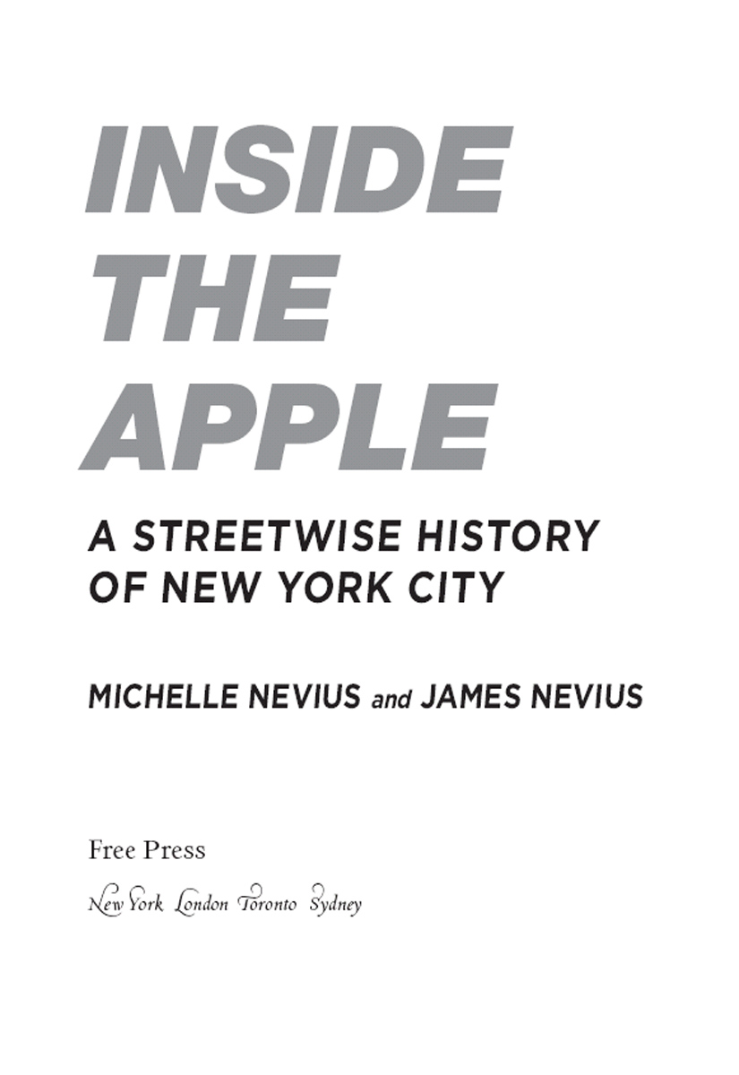 Inside the Apple A Streetwise History of New York City - image 1