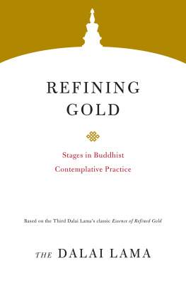 Dalai Lama Refining Gold: Stages in Buddhist Contemplative Practice