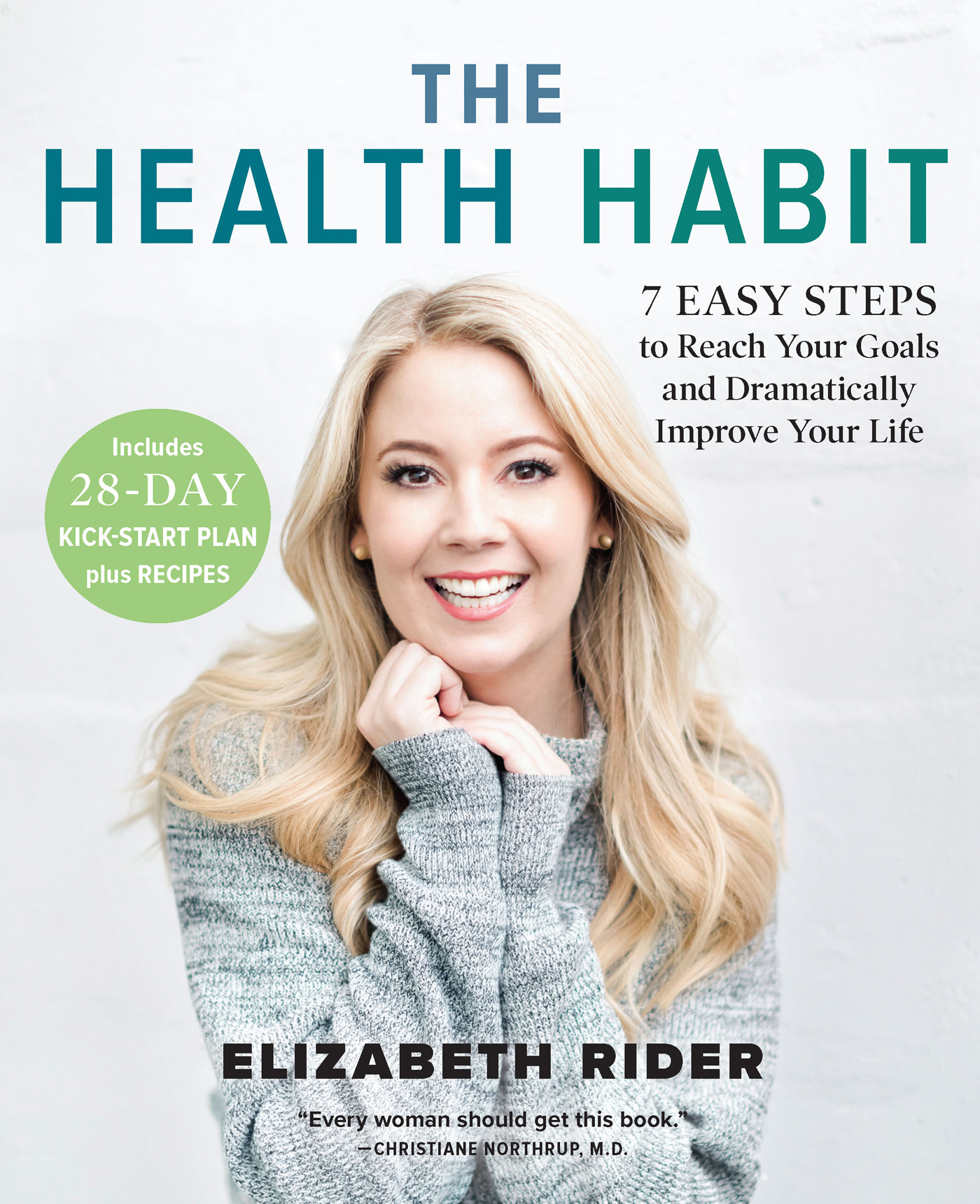 Praise for THE HEALTH HABIT Elizabeth Rider has cracked the lifestyle and - photo 1