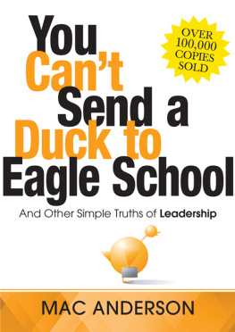 Mac Anderson - You Can’t Send a Duck to Eagle School: And Other Simple Truths of Leadership