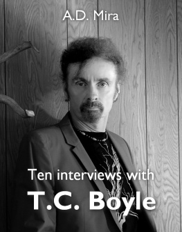 T.C. Boyle - Ten interviews with T.C. Boyle