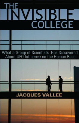 Jacques F. Vallée - The Invisible College: What a Group of Scientists Has Discovered About UFO Influence on the Human Race