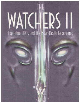 Raymond E. Fowler - The Watchers 2: Exploring UFOs & the Near-death Experience [abridged-transcripts only]