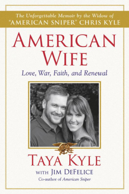 Taya Kyle - American Wife: Love, War, Faith, and Renewal