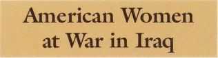 Band of Sisters American Women at War in Iraq - photo 6