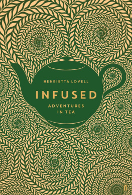 Henrietta Lovell - Infused: The Adventures of the Rare Tea Lady