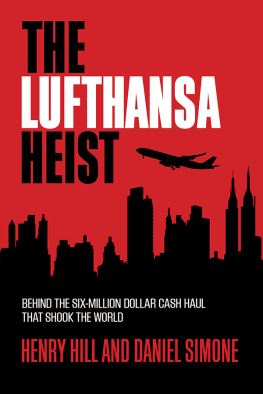 Henry Hill The Lufthansa Heist: Behind the Six-Million-Dollar Cash Haul That Shook the World