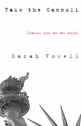 Sarah Vowell - Take the Cannoli: Stories from the New World