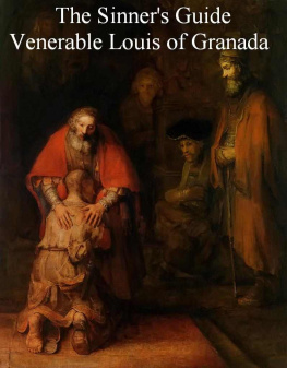 Venerable Louis of Granada The Sinner’s Guide