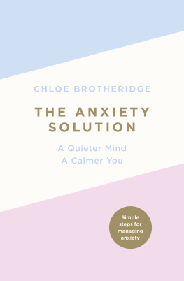 Chloe Brotheridge - The Anxiety Solution: A Quieter Mind, a Calmer You