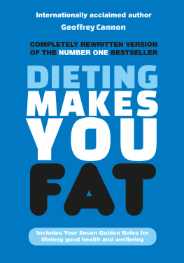 Geoffrey Cannon - Dieting Makes You Fat