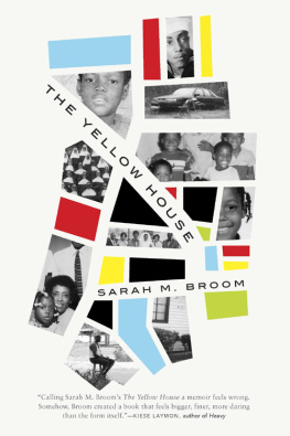 Sarah M. Broom - The Yellow House: A Memoir