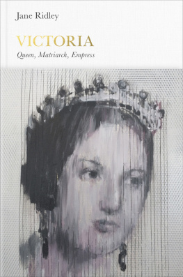 Jane Ridley - Victoria: Queen, Matriarch, Empress