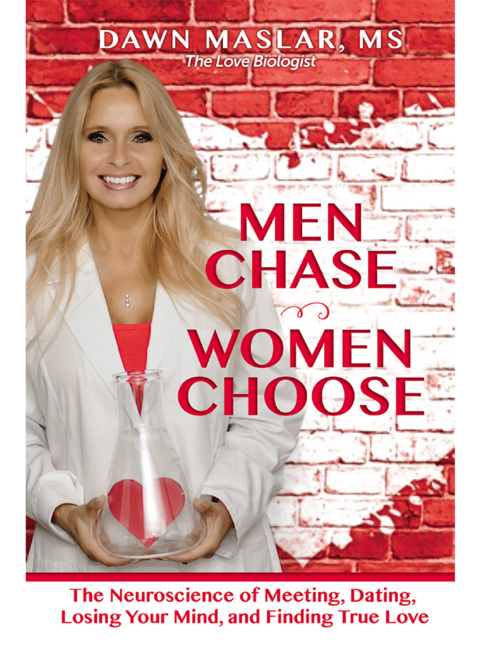 Men Chase Women Choose The Neuroscience of Meeting Dating Losing Your Mind - photo 1