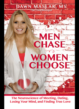 Dawn Maslar - Men Chase, Women Choose: The Neuroscience of Meeting, Dating, Losing Your Mind, and Finding True Love