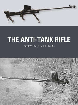 Steven J. Zaloga - The Anti-Tank Rifle