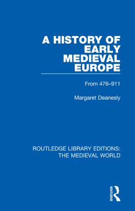 Margaret Deanesly - A History of Early Medieval Europe: From 476–911