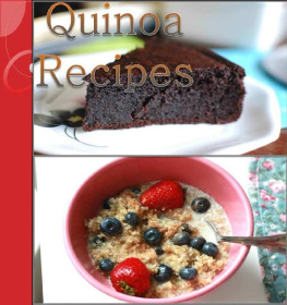 Jennifer Smith Healthy, Simple and Delicious Quinoa Recipes for Breakfast, Salads, Soup, Dinner and Dessert